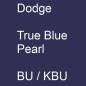 Preview: Dodge, True Blue Pearl, BU / KBU.